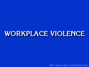 Workplace Violence
