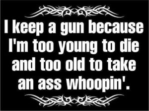 i keep a gun because....jpeg