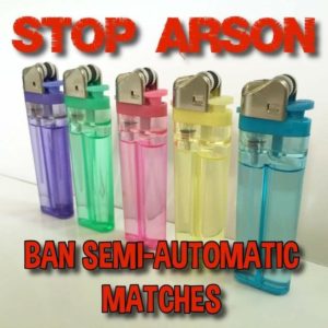 ban semi-auto matches - stop arson.jpg